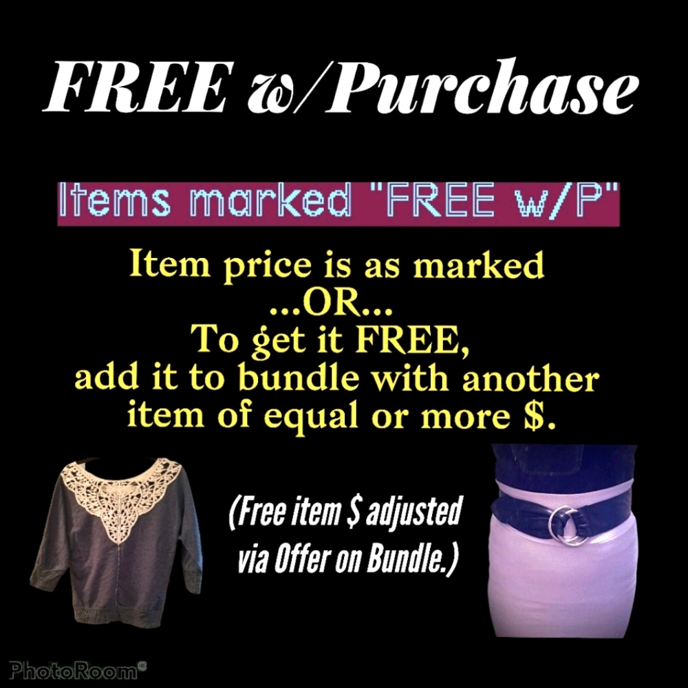 FREE w/P. = FREE with PURCHASE